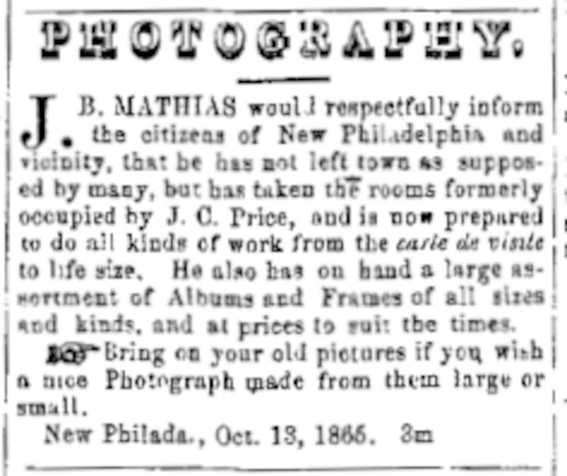 John B. Mathias newspaper advertisement for his photography studio in New Philadelphia, January 1866. (Source: newspaperarchive.com)