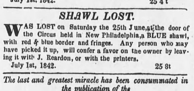 Advertisement in the New Philadelphia, Ohio newspaper requesting help finding a shawl lost during the circus's time there, July 1842. (Source: newspapers.com)